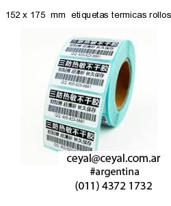 152 x 175  mm  etiquetas termicas rollos