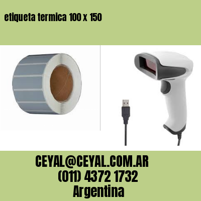 etiqueta termica 100 x 150