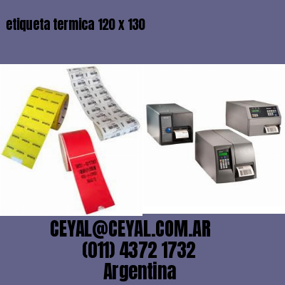 etiqueta termica 120 x 130