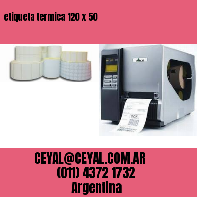 etiqueta termica 120 x 50