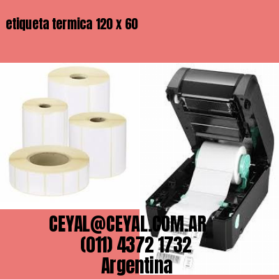 etiqueta termica 120 x 60