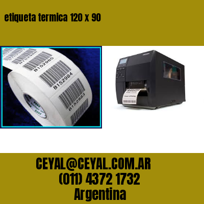 etiqueta termica 120 x 90