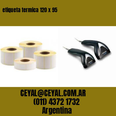 etiqueta termica 120 x 95