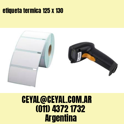 etiqueta termica 125 x 130