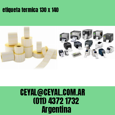 etiqueta termica 130 x 140