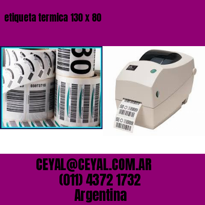 etiqueta termica 130 x 80