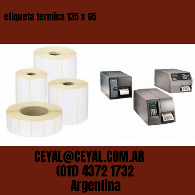 etiqueta termica 135 x 65