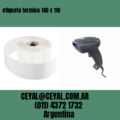 etiqueta termica 140 x 110