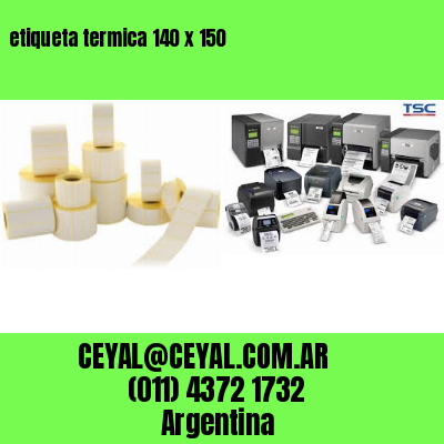 etiqueta termica 140 x 150