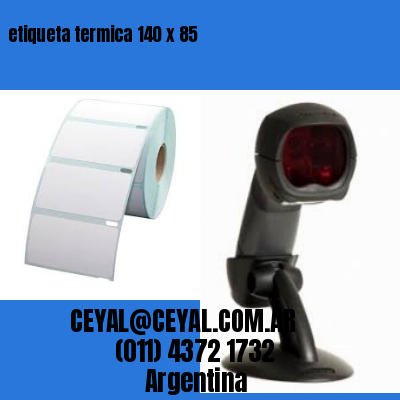 etiqueta termica 140 x 85