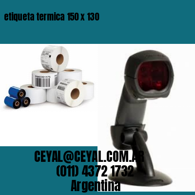 etiqueta termica 150 x 130