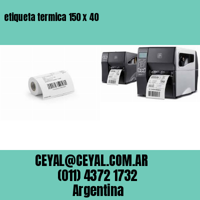 etiqueta termica 150 x 40