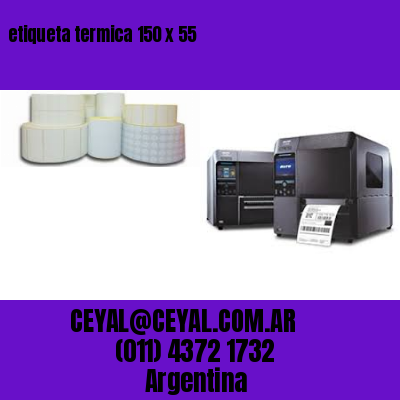 etiqueta termica 150 x 55