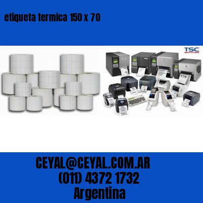 etiqueta termica 150 x 70