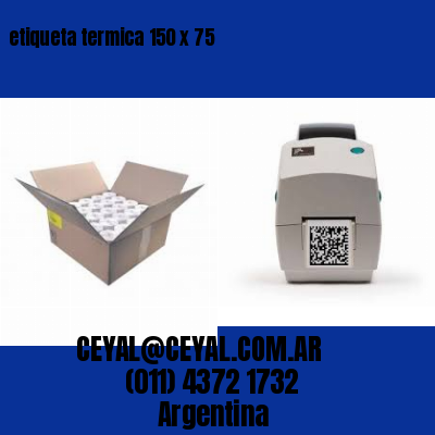 etiqueta termica 150 x 75