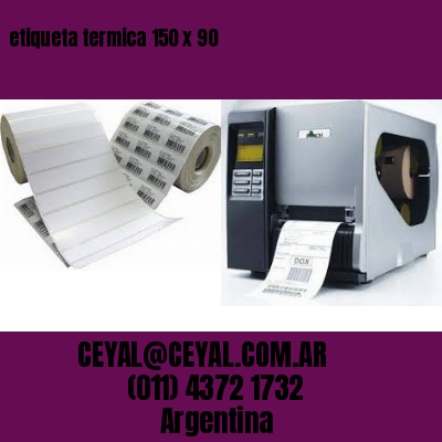 etiqueta termica 150 x 90