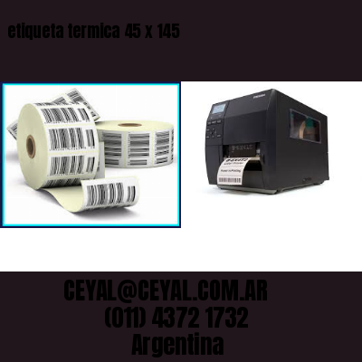 etiqueta termica 45 x 145