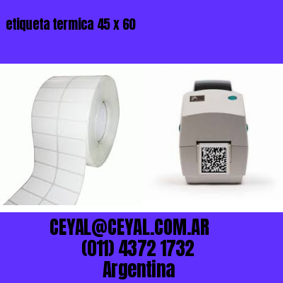 etiqueta termica 45 x 60