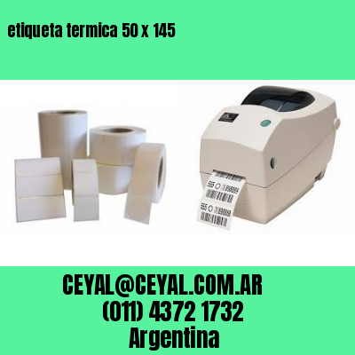 etiqueta termica 50 x 145