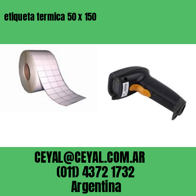 etiqueta termica 50 x 150