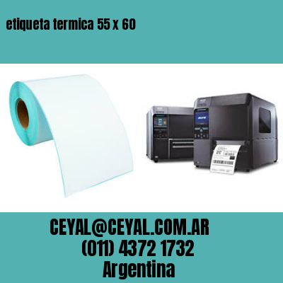 etiqueta termica 55 x 60