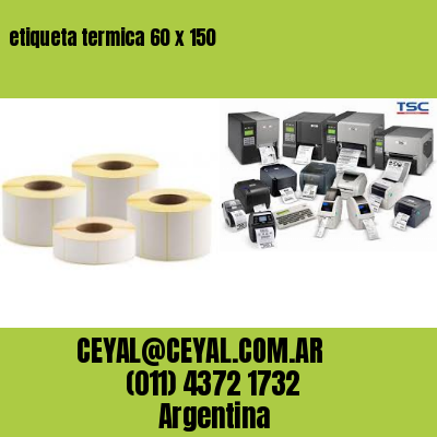 etiqueta termica 60 x 150