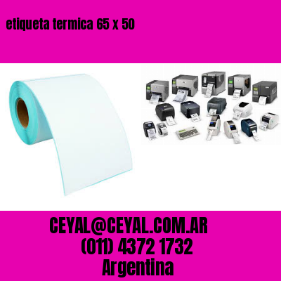 etiqueta termica 65 x 50