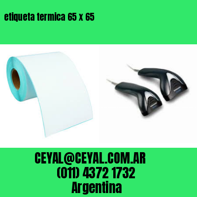 etiqueta termica 65 x 65