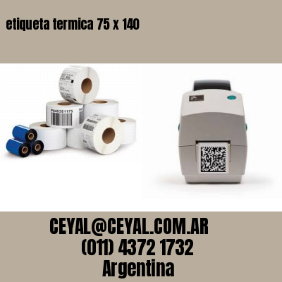 etiqueta termica 75 x 140