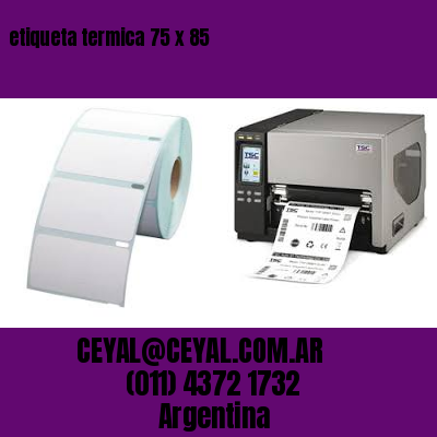 etiqueta termica 75 x 85