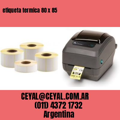 etiqueta termica 80 x 85