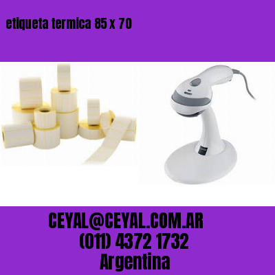 etiqueta termica 85 x 70