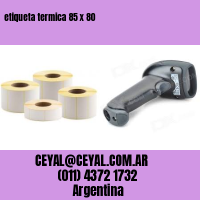 etiqueta termica 85 x 80