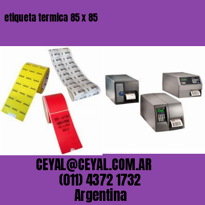 etiqueta termica 85 x 85