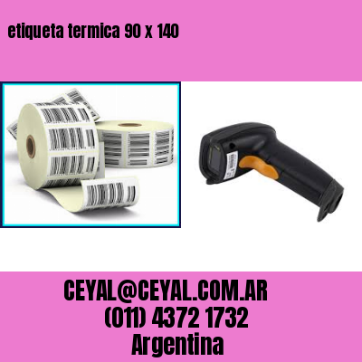 etiqueta termica 90 x 140