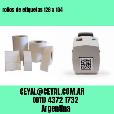 rollos de etiquetas 128 x 104