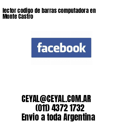 lector codigo de barras computadora en Monte Castro