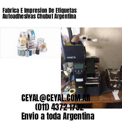 Fabrica E Impresion De Etiquetas Autoadhesivas Chubut Argentina