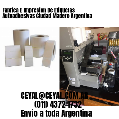 Fabrica E Impresion De Etiquetas Autoadhesivas Ciudad Madero Argentina