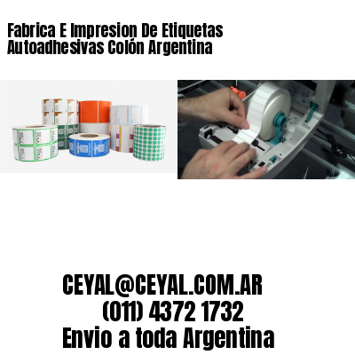 Fabrica E Impresion De Etiquetas Autoadhesivas Colón Argentina