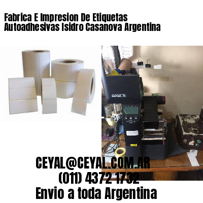 Fabrica E Impresion De Etiquetas Autoadhesivas Isidro Casanova Argentina