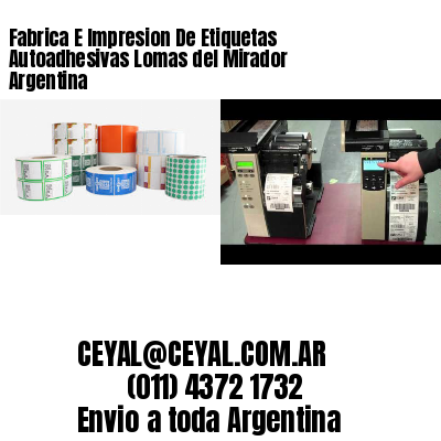 Fabrica E Impresion De Etiquetas Autoadhesivas Lomas del Mirador Argentina