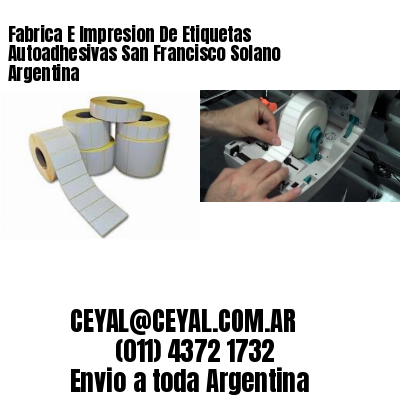 Fabrica E Impresion De Etiquetas Autoadhesivas San Francisco Solano Argentina