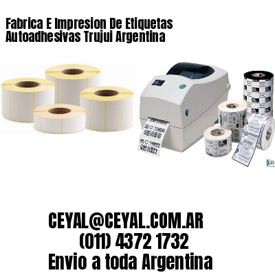 Fabrica E Impresion De Etiquetas Autoadhesivas Trujui Argentina