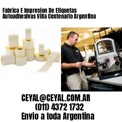 Fabrica E Impresion De Etiquetas Autoadhesivas Villa Centenario Argentina