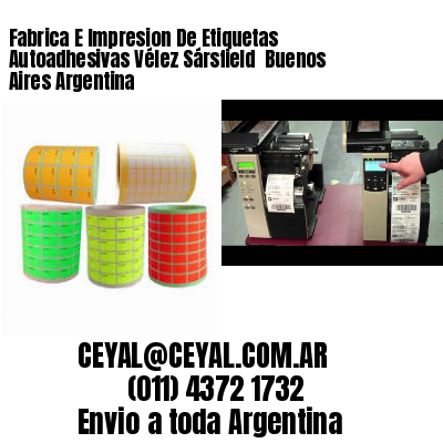 Fabrica E Impresion De Etiquetas Autoadhesivas Vélez Sársfield  Buenos Aires Argentina