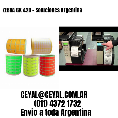 ZEBRA GK 420 – Soluciones Argentina