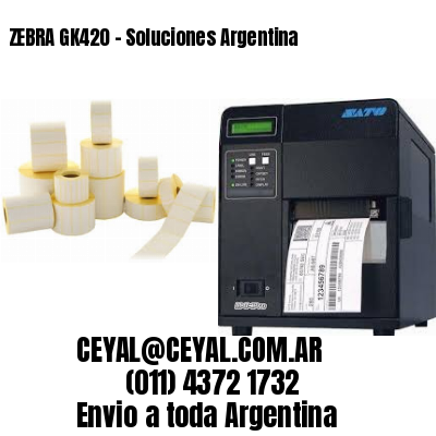 ZEBRA GK420 – Soluciones Argentina