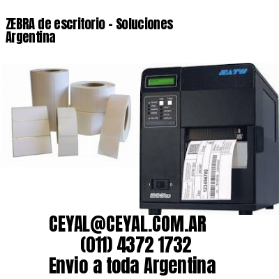 ZEBRA de escritorio – Soluciones Argentina