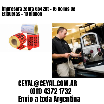 impresora Zebra Gc420t – 15 Rollos De Etiquetas – 10 Ribbon